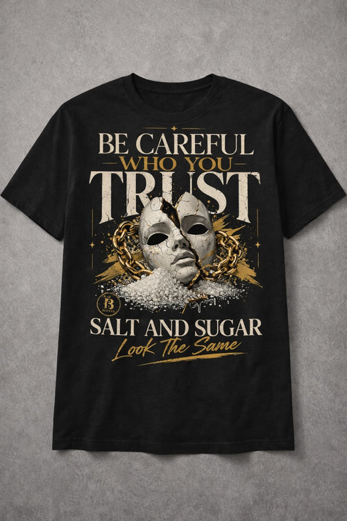 Be Careful Who You Trust Tee product mockup