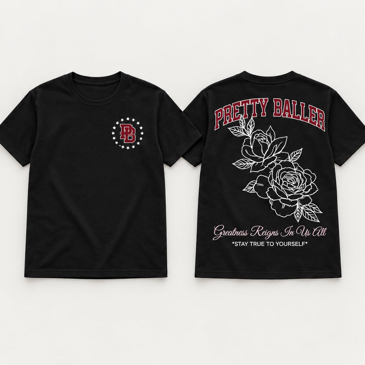 Black Pretty Baller Greatness Reigns T-shirt, front PB crest and outline rose back